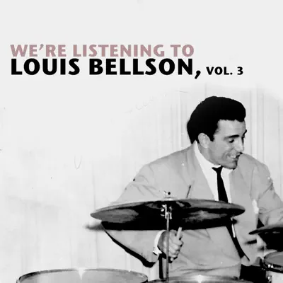 We're Listening to Louis Bellson, Vol. 3 - Louie Bellson