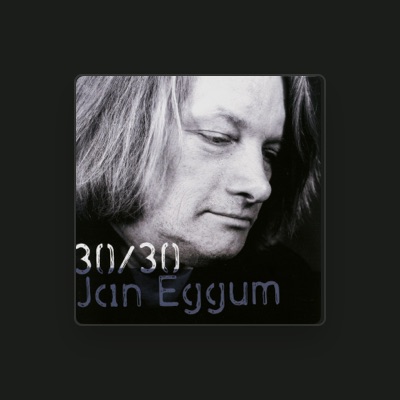 Listen to Jan Eggum, watch music videos, read bio, see tour dates & more!