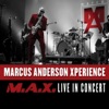 Marcus Anderson Xperience (M.A.X. Live in Concert)