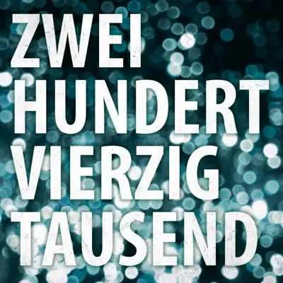 Zweihundertvierzigtausend - Tiemo Hauer