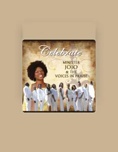 聆聽 Minister Jojo and the Voices in Praise、觀看音樂影片、閱讀小傳、查看巡演日期等！