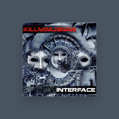 Listen to Kill Minus Nine, watch music videos, read bio, see tour dates & more!