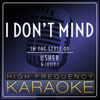 I Don't Mind (In the Style of Usher & Juicy J) [Karaoke Version] - High Frequency Karaoke
