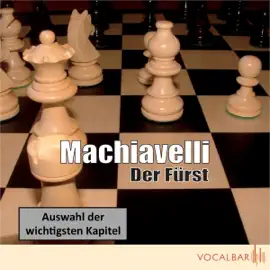 Der Fürst.  Der Klassiker der Verhaltensstrategie in Politik und Wirtschaft