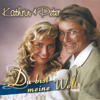 Du bist meine Welt - Kathrin & Peter