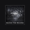 Silence the Machine