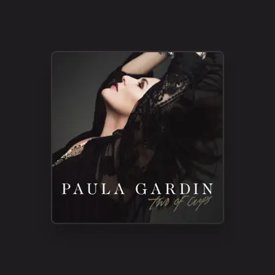 Listen to Paula Gardin, watch music videos, read bio, see tour dates & more!