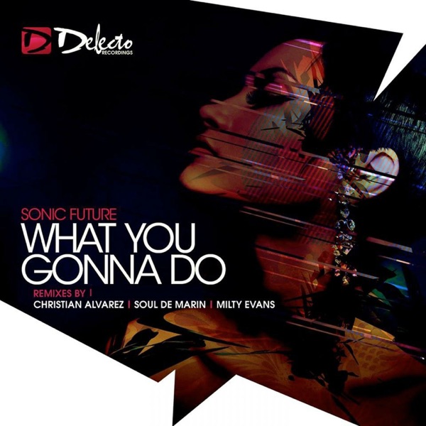 What You Gonna Do (Remixes) - Single