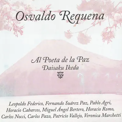 Al Poeta de la Paz Daisaku Ikeda - Osvaldo Requena Al Poeta de la Paz Daisaku Ikeda - Osvaldo Requena