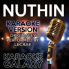 Nuthin (Karaoke Version) [Originally Performed By Lecrae] - Karaoke Galaxy