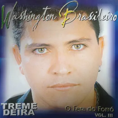 O Fera do Forró, Vol. 3 - Washington Brasileiro O Fera do Forró, Vol. 3 - Washington Brasileiro