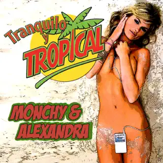 Aquí Estaré (Version Tranquilo Y Tropical) by Monchy & Alexandra song reviws