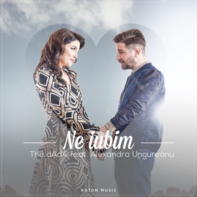 Ne Iubim (feat. Alexandra Ungureanu) - Single