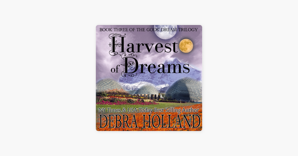 Harvest of Dreams (The Gods Dream Trilogy Book 3)