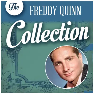 The Freddy Quinn Collection - Freddy Quinn