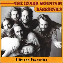 Hits and Favourites - The Ozark Mountain Daredevils