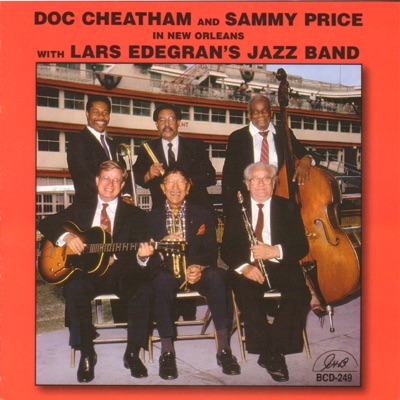 Doc Cheatham and Sammy Price in New Orleans (feat. Lars Edegran's Jazz Band)