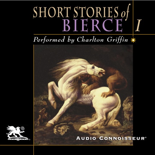 The Short Stories of Ambrose Bierce, Volume 1 (Unabridged) cover