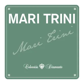 Colección Diamante by Mari Trini album reviews, ratings, credits
