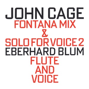 Fontana Mix (1958) & Solo For Voice 2 (1960)