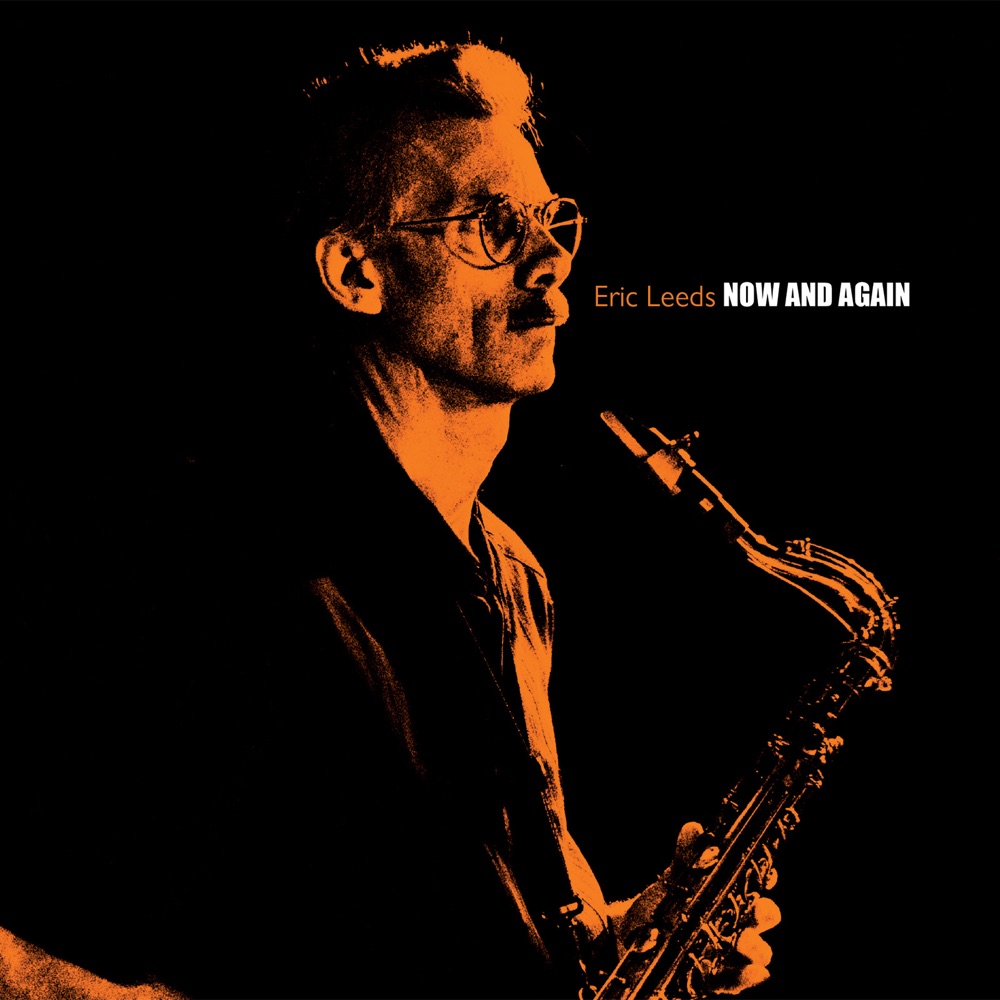 Обложка альбома «Now and Again» — Eric Leeds