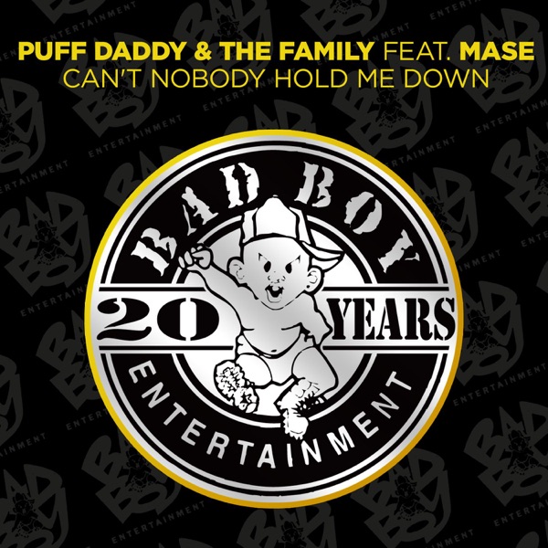 Can't Nobody Hold Me Down (feat. Mase) - Single - Puff Daddy & The Family