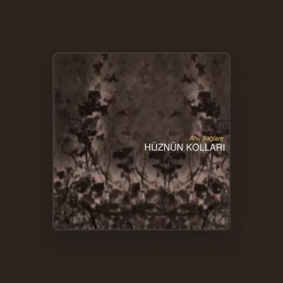 Listen to Ahu Sağlam, watch music videos, read bio, see tour dates & more!