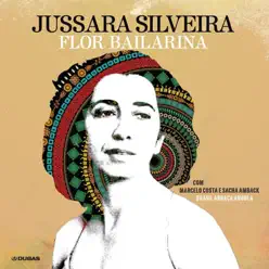 Flor Bailarina - Jussara Silveira