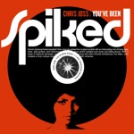 Chris Joss - You've Been Spiked