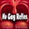 No Gag Reflex - Scuzz Twittly lyrics