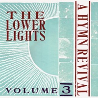 The Lower Lights - Where We'll Never Grow Old