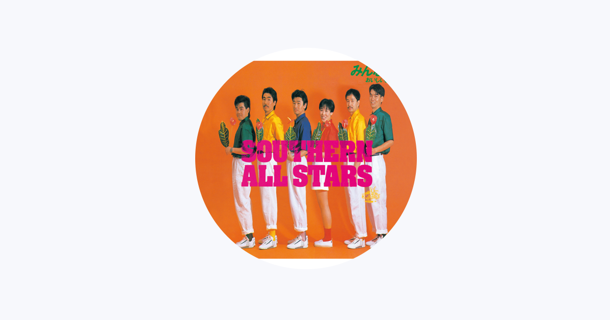 Southern All Stars - Apple Music