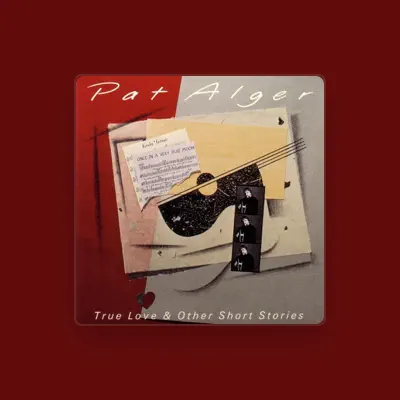 Listen to Pat Alger, watch music videos, read bio, see tour dates & more!