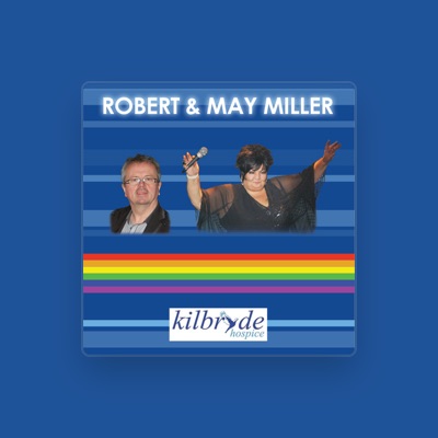 Listen to Robert & May Miller, watch music videos, read bio, see tour dates & more!