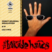 The Invisible Hands - Insect Dilemma/Disallowed