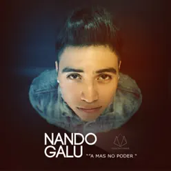 A mas no poder - Single - Nando Galu