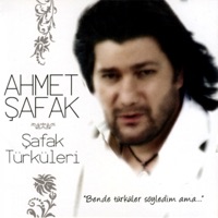 Şafak Türküleri - Ahmet Şafak