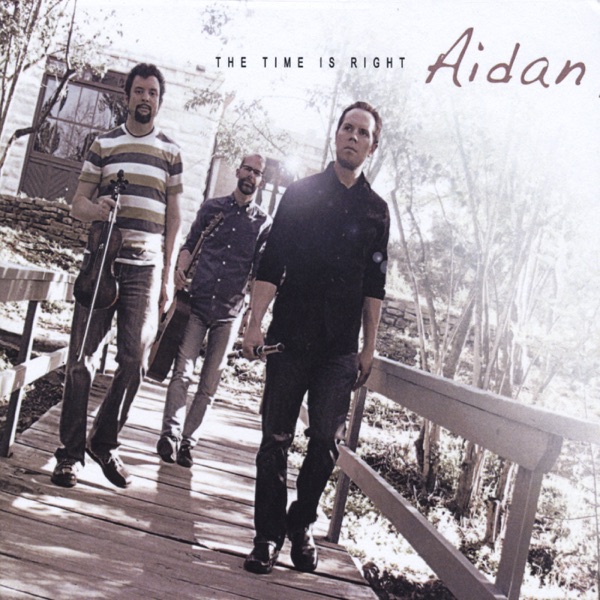 The Time Is Right - Aidan