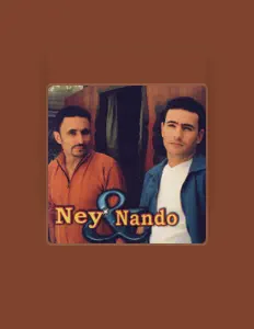Listen to Ney & Nando, watch music videos, read bio, see tour dates & more!