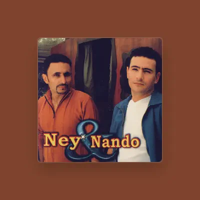Listen to Ney & Nando, watch music videos, read bio, see tour dates & more!