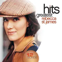 Rebecca St. James: Greatest Hits - Rebecca St. James