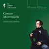 Concert Masterworks - Robert Greenberg & The Great Courses