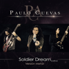 Soldier Dream (latino) - Paulo Cuevas