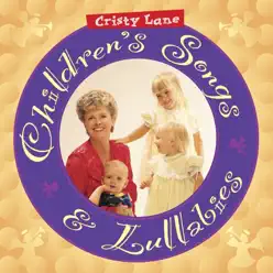 Children's Songs & Lullabies - Cristy Lane Children's Songs & Lullabies - Cristy Lane