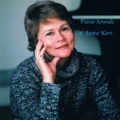 Piano Sounds of Anita Kerr - Anita Kerr Piano Sounds of Anita Kerr - Anita Kerr