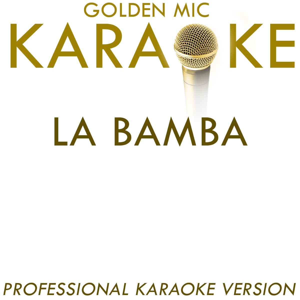 La Bamba (In the Style of Ritchie Valens) [Karaoke Version] - Single -  Album by Golden Mic Karaoke - Apple Music