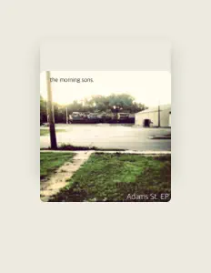 Dengarkan The Morning Sons, tonton video musik, baca bio, lihat tanggal tur & lainnya!