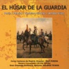 Zarzuela: El Húsar de la Guardia