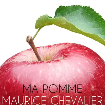 Ma Pomme - Single - Maurice Chevalier