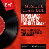Haydn: Mass, Hob. XXII:12 "Theresa Mass" (Mono Version) - Anny Felbermayer, Josef Mertin & Wiener Symphoniker